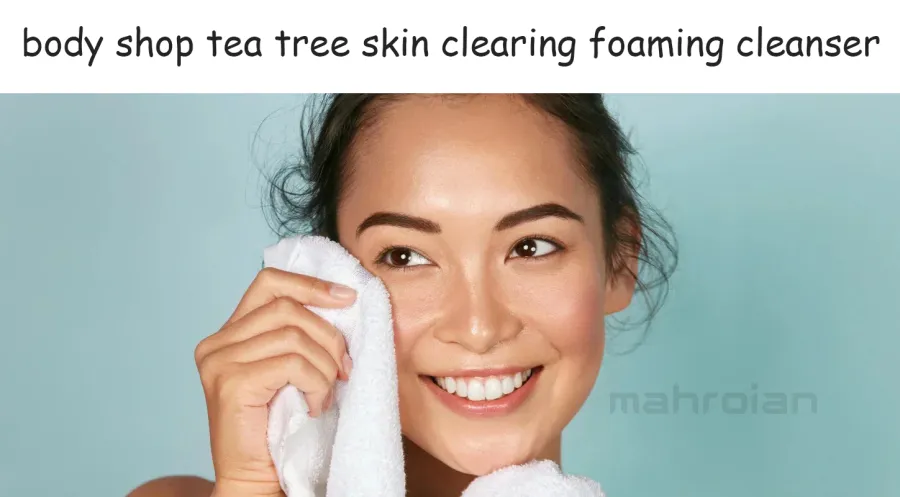 فوم شستشو صورت تی تری بادی شاپ